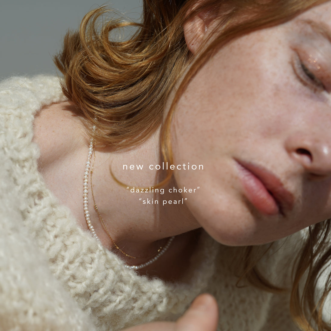 new collection “dazzling choker” “skin pearl”